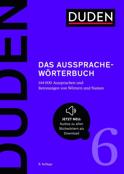 DUDEN 6 - Das Aussprachewörterbuch